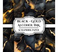Black-Gold Alcohol Ink ScrapBook Paper 12 Desings: Double - Sided Sheets Perfect For Scrapbooking, Wrapping, Junk Journals, Decoupage, DIY Crafts, Card Making, and More