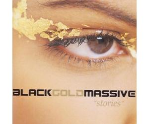 Black Gold Massive - Stories