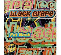Black Grape - Fat Neck / Yeah Yeah Brother
