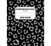 Black & Grey Leopard Print Composition Notebook - Stylish Wide Ruled Journal for School, Writing, and Notes | 110 Pages, 7.5 x 9.25 in, Animal Print Aesthetic for Girls, Teens, and Women