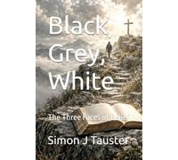 Black, Grey, White: The Three Faces of Belief