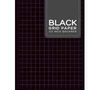 Black Grid Paper 1/2 Inch Squares: Creative Writing Lined Journal , College Ruled , Graph Paper Notebook , Extra Large Graph Paper Notebook (8.5"x11") For Work, School, and College Supplies