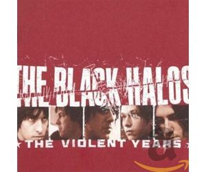 BLACK HALOS, TH - VIOLENT YEARS, THE