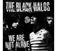 Black Halos,the - We Are Not Alone