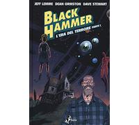Black Hammer. L' era del terrore. Parte I (Vol. 3)