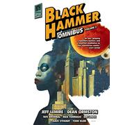 Jeff Lemire Dean Ormston Emi Lenox Black Hammer Omnibus Volume 2 (Tascabile)