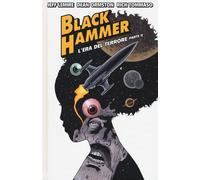 Black Hammer. Vol. 4 - Lemire Jeff