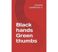 Black hands Green thumbs