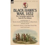 Black Hawk Frank Everett Stevens Black Hawk's War, 1832 (Tascabile)