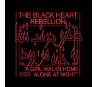 BLACK HEART REBELLION - A GIRL WALKS HOME ALONE..