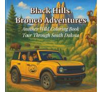 Black Hills Bronco Adventures: Another Wild Coloring Book Tour Through South Dakota