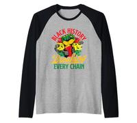 Black History Breaking Every Chain - Black History Month Maglia con Maniche Raglan