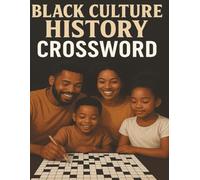 Black History Culture Crossword Book: Black History Crossword culture with easy to read and learning Icon| Learn the Black History from the Past and ... black history crossword | 6x9 size 150 pages