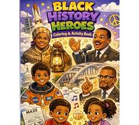 Black History Heroes Coloring & Activity Book