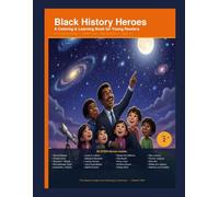 Black History Heroes: Volume 2 - STEM Edition: A Coloring and Learning Book for Young Readers