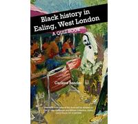 Black History in Ealing, West London: A quiz book