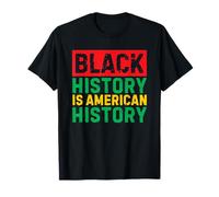 Black History Is American History Maglietta