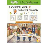 Black History Month Activity Book: Over 25 Fun-With-Learning Activities for Kids