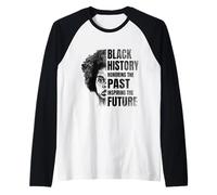 Black History Month Honoring The Past Inspiring The Future Maglia con Maniche Raglan