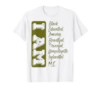 Black History Month I Am Strong Educated Proud Black Maglietta