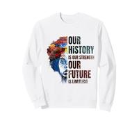 Black History Month Our History Is Our Strength Felpa