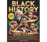 Black History Word Search: Large Print Educational Puzzles Celebrating African American Icons, Civil Rights Leaders, and Cultural Heritage - 100+ Relaxing Word Search Puzzles for Adults and Seniors