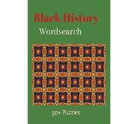 Black History Wordsearch: wordsearch with easy to read print about black history| Encourages curiosity|6x9 inches,120 pages, 50+ puzzles| Makes a thoughtful, educational gift