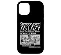 Black HM stereotipato come pigro da quando abbiamo smesso di lavorare Custodia per iPhone 12/12 Pro