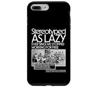 Black HM stereotipato come pigro da quando abbiamo smesso di lavorare Custodia per iPhone 7 Plus/8 Plus