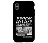 Black HM stereotipato come pigro da quando abbiamo smesso di lavorare Custodia per iPhone X/XS