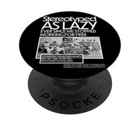 Black HM stereotipato come pigro da quando abbiamo smesso di lavorare PopSockets PopGrip Adesivo