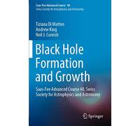 Black Hole Formation and Growth: Saas-Fee Advanced Course 48. Swiss Society for Astrophysics and Astronomy