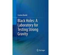 Black Holes: A Laboratory for Testing Strong Gravity