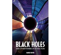 Black Holes and Other Powers of Attraction