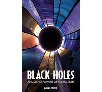 Black Holes and Other Powers of Attraction
