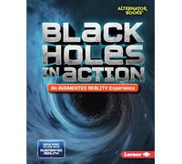 Black Holes in Action: An Augmented Reality Experience