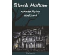 Black Hollow - A Murder Mystery Word Search: Mystery Word Search - 110 pages - 6" x 9" - Spooky, Fun and Mysterious