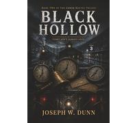 BLACK HOLLOW: Book Two of the Lower Routes Trilogy