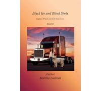 Black Ice and Blind Spots- Book 2: Eighteen Wheels and Dark Deals