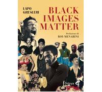 Black Images Matter. Stili, tematiche e tendenze del nuovo cinema afroamericano