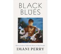 Black in Blues: How a Colour Tells the Story of My People