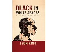 Black in White Spaces: Recognizing & Navigating Racial Disparity in America