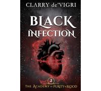 Black Infection: The Academy of Purity and Blood: 2
