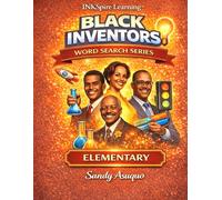 Black Inventors Word Search: Elementary Edition: Inspiring Young Minds Through History, Innovation, and Discovery