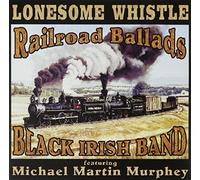Black Irish Band & Michael Martin Murphey - Lonesome Whistle