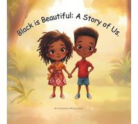Black is beautiful: A story of us.