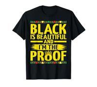 Black Is Beautiful And I'm The Proof Black History Month Maglietta