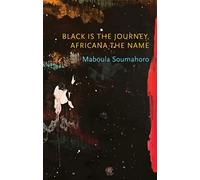 Black Is the Journey, Africana the Name