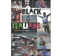 Black Italians. Atleti neri in maglia azzurra