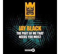 Black, Jay - Part Of Me That Needs You Most